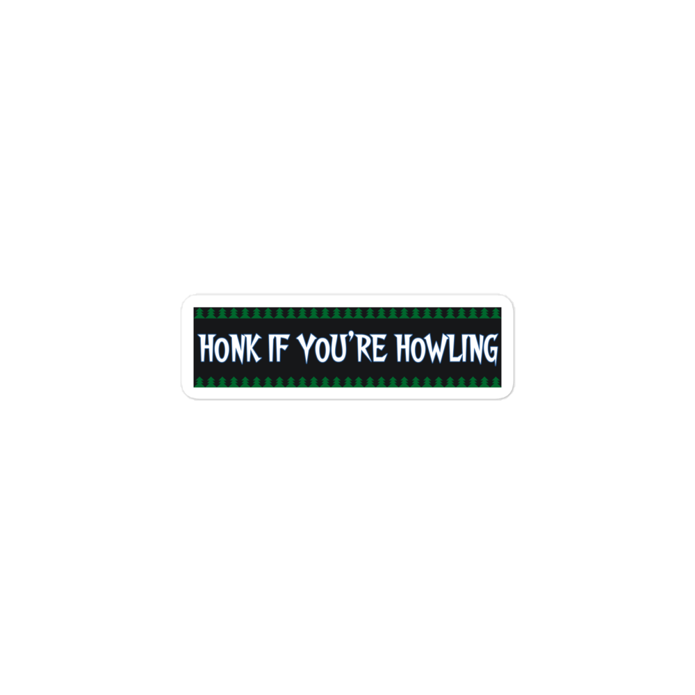 Honk If You’re Howling Sticker