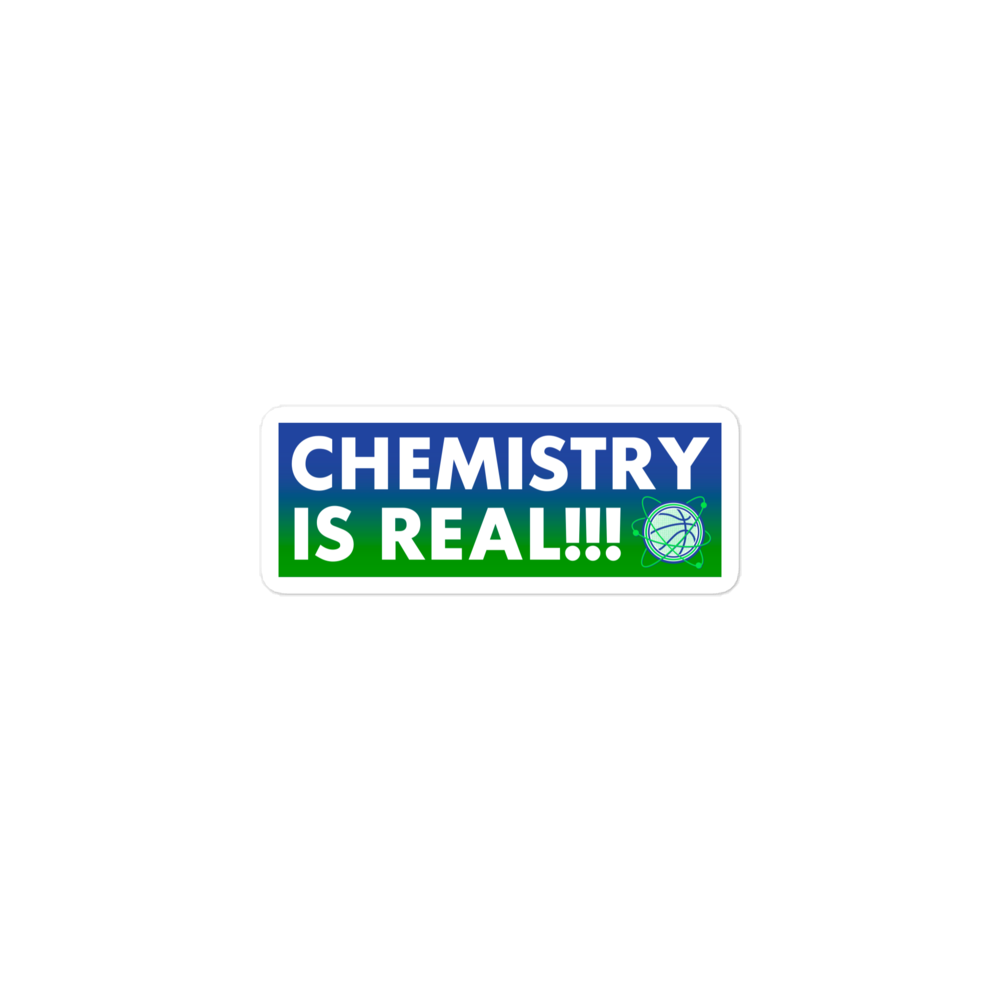 Chemistry is Real Sticker