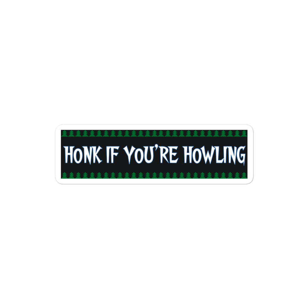 Honk If You’re Howling Sticker