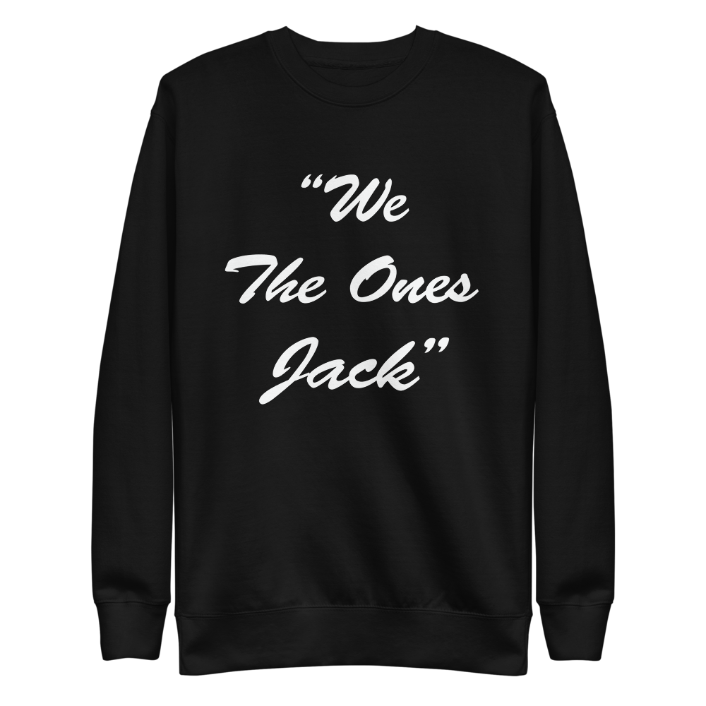 We The Ones Crewneck