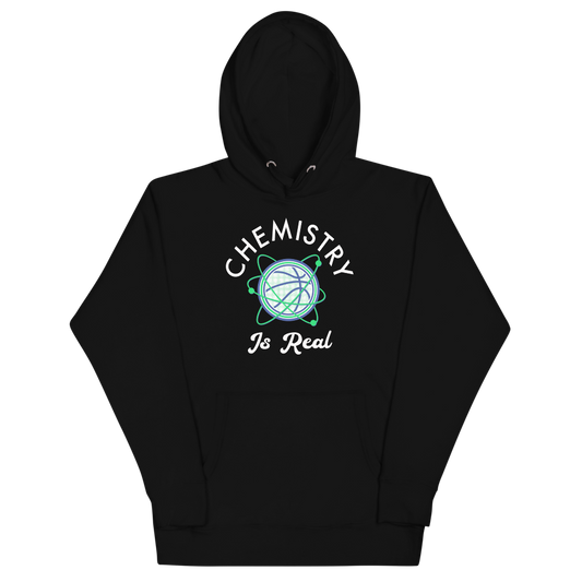 Chemistry is Real Hoodie